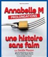 Annabelle M. Une histoire sans faim - Théâtre La Boussole - grande salle