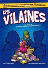 Les vilaines - Théâtre Notre Dame - Salle Bleue