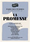 Paris des femmes : La Promesse - La Pépinière Théâtre