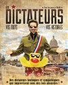 Les Dictateurs - Le Grand petit théâtre