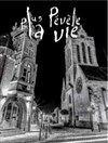 Plus Pévèle la Vie (dont vous êtes le héros) - Au Petit Théâtre De Templeuve