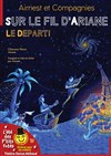 Sur le fil d'Ariane : le départ ! - Théâtre Darius Milhaud