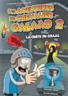 Les aventures du Chevalier Galaad 2 : La quête du Graal - La Comédie des Suds