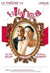 Folles Noces - Théâtre 14