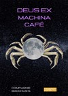 Deus Ex Machina Café - Théâtre de L'Orme