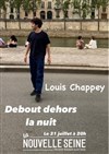 Louis Chappey dans Debout dehors la nuit - La Nouvelle Seine
