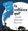 Thierry Ferrari dans La millième nuit - Théâtre du Rempart