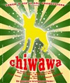 Chiwawa - Le Point Virgule