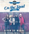 On the road again - Le Divan du Monde