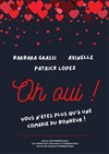 Oh oui ! - Comédie Dalayrac