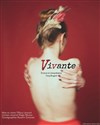 Vivante - Théâtre Le Cours H.