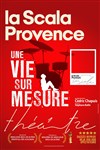 Une vie sur mesure - La Scala Provence - salle 600