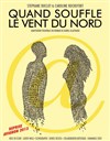 Quand souffle le vent du nord - Théâtre La Luna - Salle 1