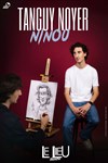 Tanguy Noyer dans Ninou - Cartel Comedy Club