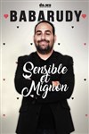 Babarudy dans Sensible et mignon - Café théâtre de la Fontaine d'Argent