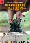 Changer l'eau des fleurs - Théâtre Lepic - ex Ciné 13 Théâtre
