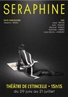 Séraphine - Théâtre de l'Etincelle