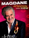 Roland Magdane dans Attention c'est show - Le Palace