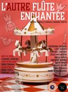 L'autre flûte enchantée - Théâtre de la Semeuse