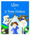 Lilou et la porte Kivahou - Espace Gerson