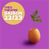 Présentation de la saison 2022/2023 - Théo Théâtre - Salle Plomberie