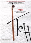Itch - Théâtre de l'Echo