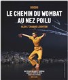 Le chemin du Wombat au nez poilu - Théâtre Romain Rolland - Salle Jacques Lecoq