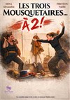 Affiche de Les Trois Mousquetaires... à 2 !