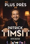 Au plus près de Patrick Timsit - Familia Théâtre 