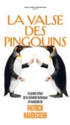La Valse des Pingouins - Grand Théâtre d'Albi