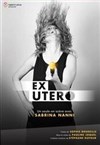Sabrina Nanni dans Ex Utero - CEP du Prieuré