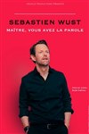 Sébastien Wust dans Maître, vous avez la parole - Théâtre à l'Ouest
