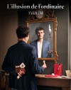 Affiche de Yvan Zim dans L'illusion de l'ordinaire