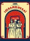 Les dames du Raï - Théâtre Le Blanc Mesnil - Salle Barbara