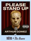 Arthur Gomez dans Please stand up - Théâtre de Dix Heures