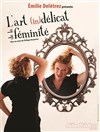 Émilie Delétrez dans L'art (in)délicat de la féminité - L'Escalier du Rire