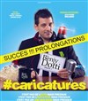 Benjy Dotti dans Caricatures - Petit gymnase au Théatre du Gymnase Marie-Bell