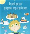 Le petit garçon qui posait trop de questions - Théâtre du cours Salle 2