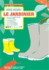 Le jardinier - Chapeau d'Ebène Théâtre