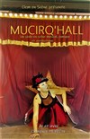 Mucirqu'Hall - La Comédie du Mas