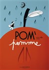 Pom'Pomme - Théâtre Acte 2