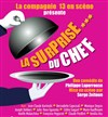 La Surprise du Chef - L'Auguste Théâtre