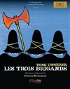 Les trois brigands - Théâtre Pixel