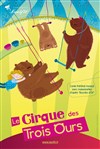 Le cirque des 3 ours - Défonce de Rire