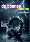 De bonnes ondes - Théâtre de la Libé