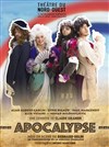 Apocalypse - Théâtre du Nord-Ouest