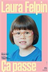 Laura Felpin dans Ça passe - Théâtre Sébastopol