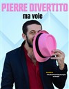 Pierre Divertito dans Ma Voie - Théâtre Roquelaine