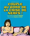 Couple au bord de la crise de nerfs ! - Théâtre Comédie Odéon
