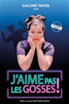 Salomé Payen dans J'aime pas les gosses ! - Familia Théâtre 